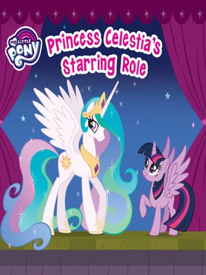 cover image of Princess Celestia's Starring Role
